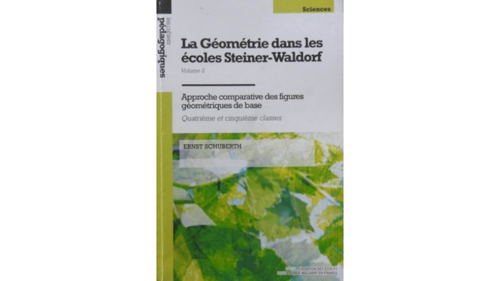 Géometrie dans les écoles Steiner Waldorf-Volume 2 (La)
