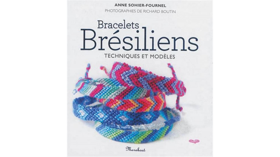 Bracelets brésiliens  -Techniques et modèles