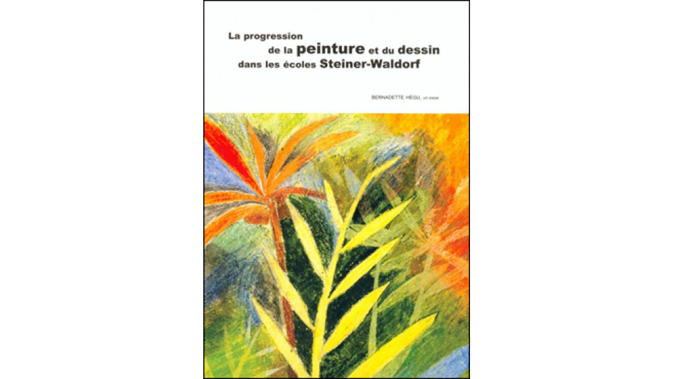 Progression de la peinture et du dessin dans les écoles Steiner-Waldorf