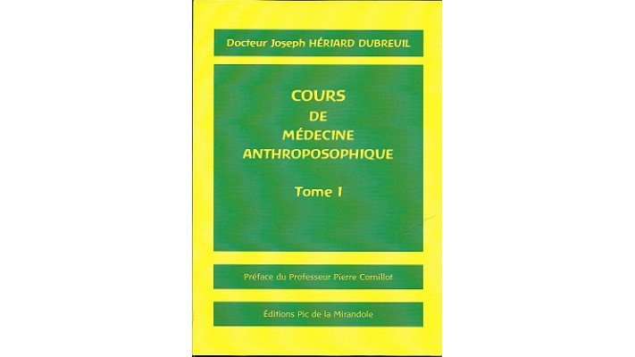 Cours de médecine anthroposophique - Tome 1