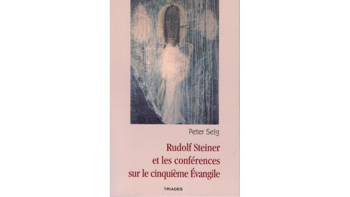 Rudolf Steiner et les conférences sur le cinquième Évangile